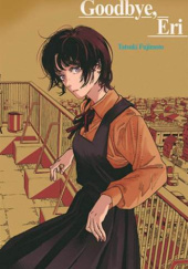 Okładka książki Goodbye, Eri Tatsuki Fujimoto
