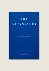 Okładka książki The Netanyahus Joshua Cohen