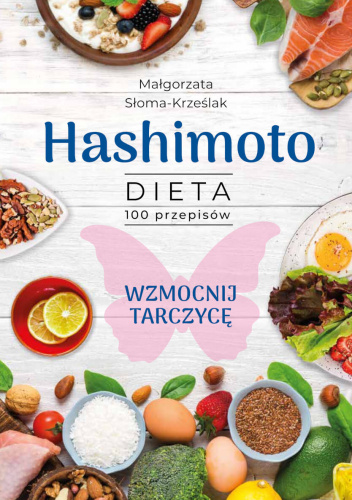 Hashimoto. Dieta. 100 przepisów