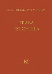 Okładka książki Trąba Ezechiela Jan de Palafox y Mendoza (bł.)