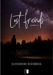 Okładka książki Lost Friends Aleksandra Negrońska