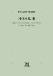Okładka książki Homilie od pierwszej niedzieli po Nowym Roku do świąt Wielkiej Nocy Leon Redner