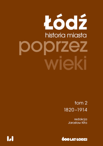 Okładki książek z serii Łódź poprzez wieki. Historia miasta