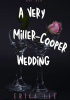 Okładka książki A Very Miller-Cooper Wedding Erica Lee