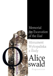 Okładka książki Monument. Wykopaliska z Illiady Alice Oswald
