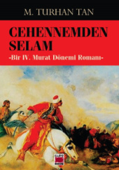 Okładka książki Cehennemden Selam. Bir IV. Murat Dönemi Romanı M. Turhan Tan