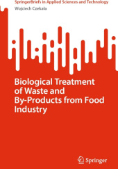 Okładka książki Biological Treatment of Waste and By-Products from Food Industry Wojciech Czekała