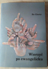 Okładka książki Wierzyć po ewangelicku Bo Giertz