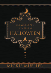 Okładka książki Llewellyn's Little Book of Halloween Mickie Mueller