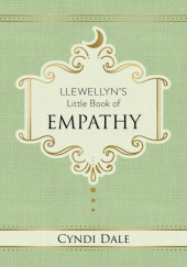 Okładka książki Llewellyns Little Book of Empathy Cyndi Dale
