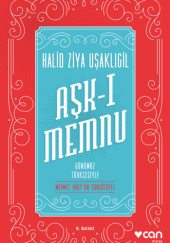 Okładka książki Aşk-ı Memnu (Günümüz Türkçesiyle) Halid Ziya Uşaklıgil