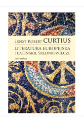 Okładka książki Literatura europejska i łacińskie średniowiecze Ernst Curtius