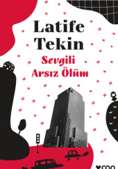 Okładka książki Sevgili Arsız Ölüm Latife Tekin