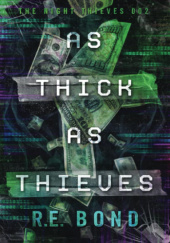 Okładka książki As Thick As Thieves R.E. BOND