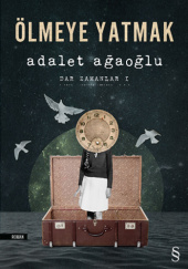 Okładka książki Ölmeye Yatmak Adalet Ağaoğlu