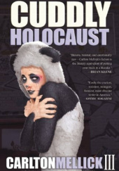 Okładka książki Cuddly Holocaust Carlton Mellick III