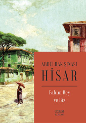 Okładka książki Fahim Bey ve Biz Abdülhak Şinasi Hisar