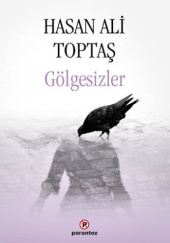 Okładka książki Gölgesizler Hasan Ali Toptaş