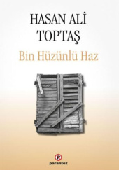 Okładka książki Bin Hüzünlü Haz Hasan Ali Toptaş