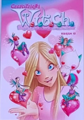 Okładka książki Czarodziejki W.I.T.C.H. Księga 12 Elisabetta Gnone