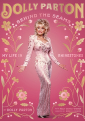 Okładka książki Behind the Seams Dolly Parton