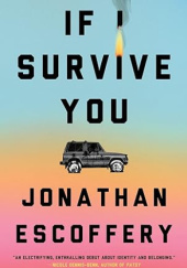 Okładka książki If I Survive You Jonathan Escoffery