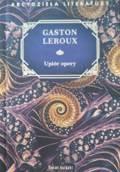 Okładka książki Upiór Opery Gaston Leroux