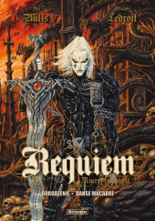 Okładka książki Requiem. Rycerz wampir: Odrodzenie. Danse Macabre Olivier Ledroit, Pat Mills