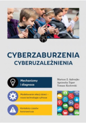 Okładka książki Cyberzaburzenia cyberuzależnienia Mariusz Jędrzejko, Agnieszka Taper