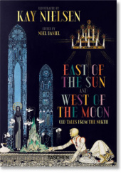 Okładka książki Kay Nielsen. East of the Sun and West of the Moon Kay Nielsen, Daniel Noel
