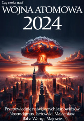 Okładka książki 2024. Czy czeka nas Wojna Atomowa? Konrad Mach