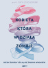 Okładka książki Kobieta, która widziała zombie. Kiedy zmysły stają się twoim wrogiem Guy Leschziner