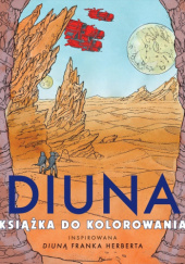 Okładka książki Diuna. Książka do kolorowania Frank Herbert, Tomislav Tomić