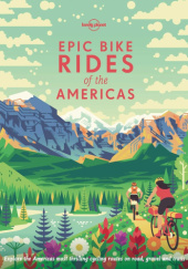 Okładka książki Epic Bike Rides of the Americas praca zbiorowa