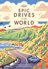 Okładka książki Epic Drives of the World praca zbiorowa