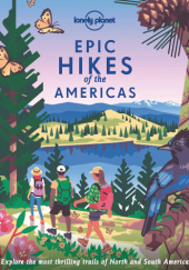 Okładka książki Epic Hikes of the Americas praca zbiorowa