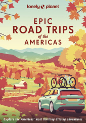 Okładka książki Epic Road Trips of the Americas praca zbiorowa