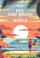 Okładka książki Epic Surf Breaks of the World praca zbiorowa