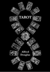 Okładka książki Tarot. Początki, znaczenie i zastosowanie kart Alfred Douglas