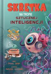 Okładka książki Skrętka na tropie Sztucznej Inteligencji Paweł Skiba