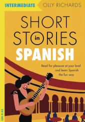 Okładka książki Short Stories in Spanish for Intermediate Learners Olly Richards