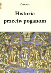 Okładka książki Historia przeciw poganom Paweł Orozjusz