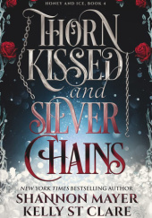 Okładka książki Thorn Kissed and Silver Chains Shannon Mayer