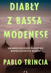 Okładka książki Diabły z Bassa Modenese Pablo Trincia
