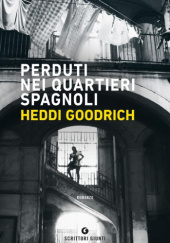 Okładka książki Perduti nei Quartieri Spagnoli Heddi Goodrich
