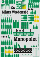 Okładka książki Monopolet Måns Wadensjö