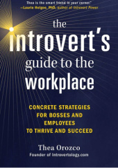 Okładka książki The introvert’s guide to the workplace Thea Orozco