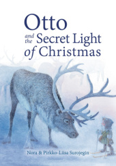 Okładka książki Otto and the Secret Light of Christmas Nora Surojegin