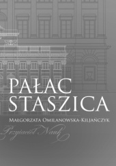 Okładka książki Pałac Staszica Małgorzata Omilanowska