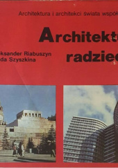 Okładka książki Architektura radziecka Aleksander Riabuszyn, Iraida Szyszkina